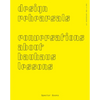 Design Rehearsals: Conversations about Bauhaus Lessons - Paperback