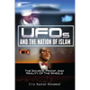 UFOs And The Nation Of Islam: The Source, Proof, And Reality Of The Wheels - Paperback