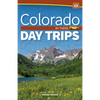 Colorado Day Trips by Theme - Hardcover
