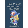 How To Make Voodoo Dolls That Work - Paperback