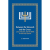 Between the Menorah and the Cross - Hardcover