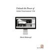 Unleash the Power of Adobe Dreamweaver Cs6 - Paperback