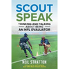 Scout Speak: Thinking & Talking About Being an NFL Evaluator - Paperback