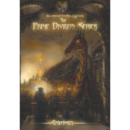 The Prime Dragon Series: University - Hardcover