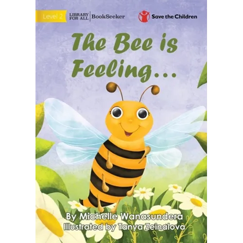The Bee is Feeling... - Paperback