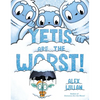 Yetis Are the Worst! - Hardcover