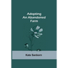 Adopting an Abandoned Farm - Paperback