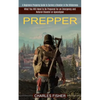 Prepper: What You Will Need to Be Prepared for an Emergency and Natural Disaster or Apocalypse (A Beginners Prepping Guide to Survive a Disaster in th - Paperback