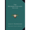 The Resurrection and the Life - Paperback