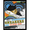 Sneakerz Coloring Book: Color some of the most popular sneakers ever made! - Paperback