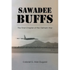 Sawadee Buffs: The Final Chapter of the Vietnam War - Paperback