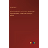 The Early Christian Conception of Christ Its Significance and Value in the History of Religion - Hardcover
