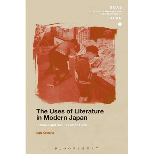 The Uses of Literature in Modern Japan: Histories and Cultures of the Book - Paperback
