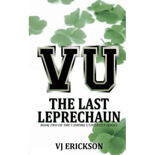 VU The Last Leprechaun - Book Two of the Vampire University Series - Paperback