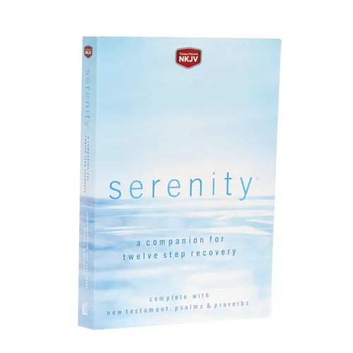 Serenity-NKJV: A Companion for Twelve Step Recovery - Paperback