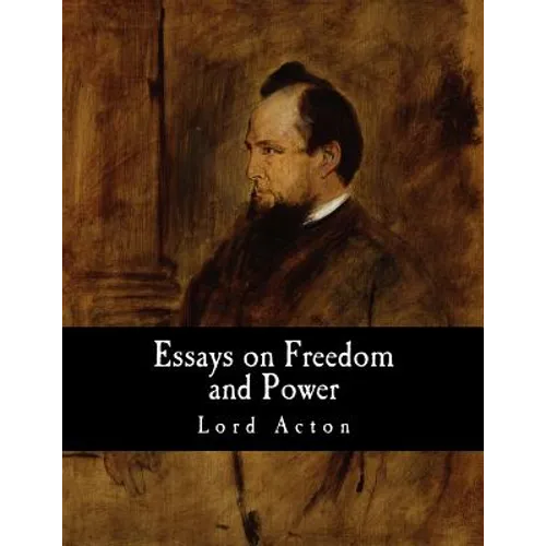 Essays on Freedom and Power - Paperback