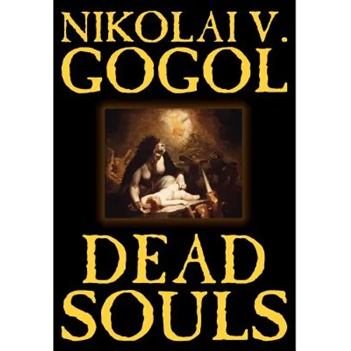 Dead Souls by Nikolai Gogol, Fiction, Classics - Hardcover