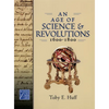 An Age of Science and Revolutions, 1600-1800: The Medieval & Early Modern World - Hardcover