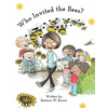 Who Invited the Bees? - Hardcover