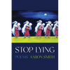Stop Lying - Paperback