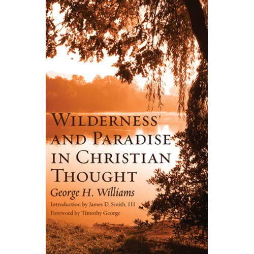 Wilderness and Paradise in Christian Thought - Paperback