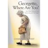 Georgette, Where Are You?: And Other Stories of God Interacting with His People - Paperback