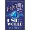 Pinocchio's Guide to the End of the World - Paperback