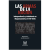 Las armas de la nación: Independencia y ciudadanía en Hispanoamérica (1750-1850) - Paperback