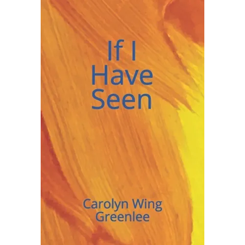If I Have Seen - Paperback