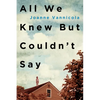 All We Knew But Couldn't Say - Paperback