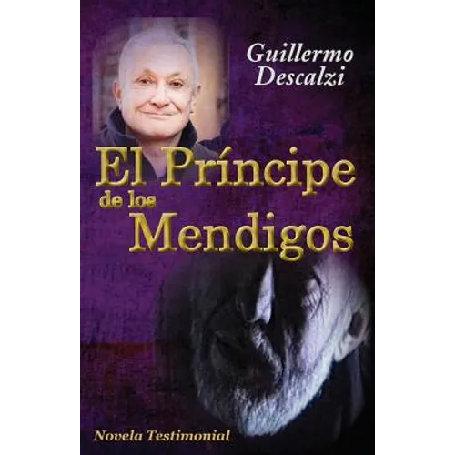 El Príncipe de los Mendigos: Novela Testimonial - Paperback