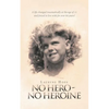 No Hero - No Heroine - Paperback