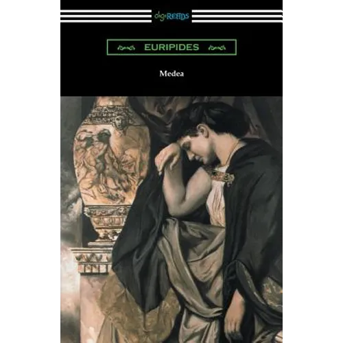 Medea (Translated with an Introduction and Annotations by Gilbert Murray) - Paperback