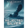 Rejected Silver - Paperback