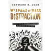 Weapons of Mass Distraction: Dismantling the Influence of Negative Hip Hop Music on Our Youth - Paperback