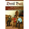 Devil Bait: High Heels & Spiritual Whorefare - Paperback