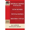 Distracciones Fatales: Conquistando Tentaciones Destructivas / Fatal Distractions: Conquering Destructive Temptations (40 Minute Bible Studie - Paperback