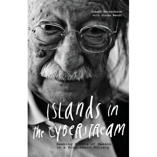 Islands in the Cyberstream: Seeking Havens of Reason in a Programmed Society - Paperback