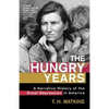 The Hungry Years: A Narrative History of the Great Depression in America - Paperback