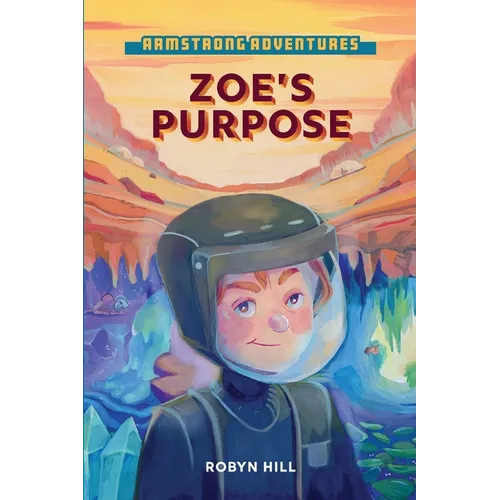Armstrong Adventures - Zoe's Purpose - Paperback