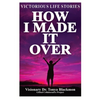 How I Made It Over: Victorious Life Stories - Paperback