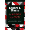 Masses and Man: Nationalist and Fascist Perceptions of Reality - Paperback