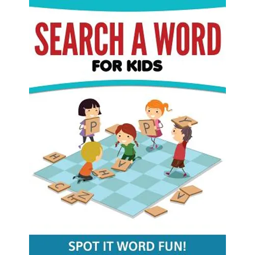 Search A Word For Kids: Spot It Word Fun! - Paperback