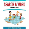 Search A Word For Kids: Spot It Word Fun! - Paperback