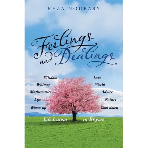 Feelings and Dealings: Life Lessons in Rhyme - Paperback