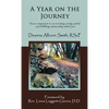 A Year on the Journey: Your Companion in Co-Creating a Truly Useful and Fulfilling Relationship with God - Hardcover