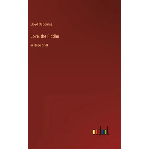 Love, the Fiddler: in large print - Hardcover