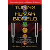 Tuning the Human Biofield: Healing with Vibrational Sound Therapy - Paperback