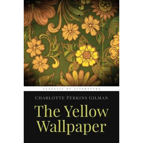 The Yellow Wallpaper - Paperback