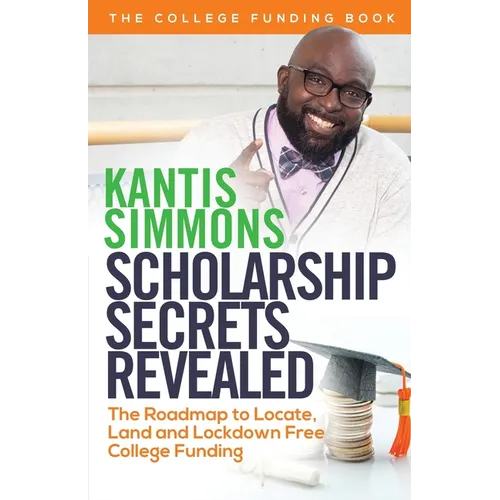 Scholarship Secrets Revealed - Paperback